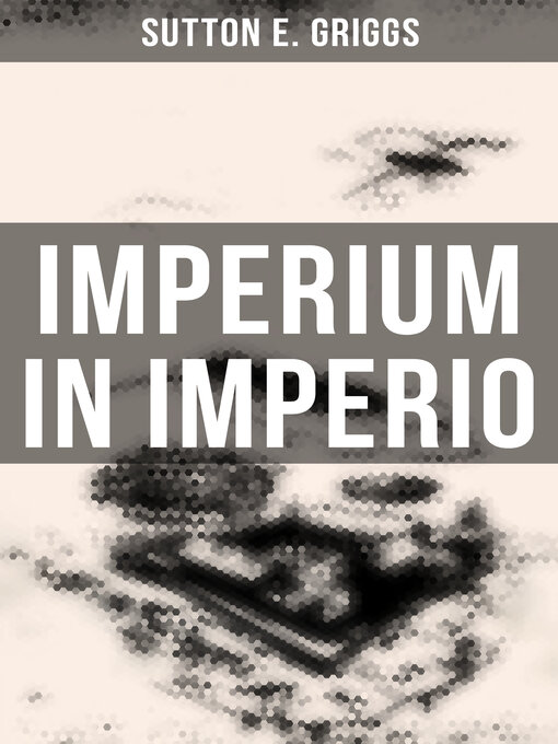 Title details for Imperium in Imperio by Sutton E. Griggs - Available